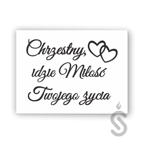 Hurt - Chrzestny, idzie miłość Twojego życia - Tablica weselna Hurt - Chrzestny, idzie miłość Twojego życia - Tablica weselna