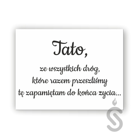 Tato ze wszystkich dróg, które razem przeszliśmy tę zapamiętam do końca życia - Tablica weselna Tato ze wszystkich dróg, które razem przeszliśmy tę zapamiętam do końca życia - Tablica weselna