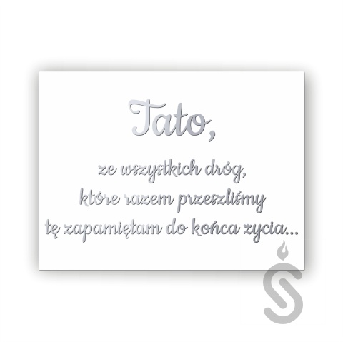 Tato ze wszystkich dróg, które razem przeszliśmy tę zapamiętam do końca życia - Tablica weselna Tato ze wszystkich dróg, które razem przeszliśmy tę zapamiętam do końca życia - Tablica weselna