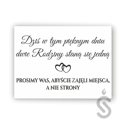 Dziś w tym pięknym dniu dwie Rodziny stają się jedną prosimy was abyście zajęli miejsca, a nie strony - Tablica powitalna Dziś w tym pięknym dniu dwie Rodziny stają się jedną prosimy was abyście zajęli miejsca, a nie strony - Tablica powitalna