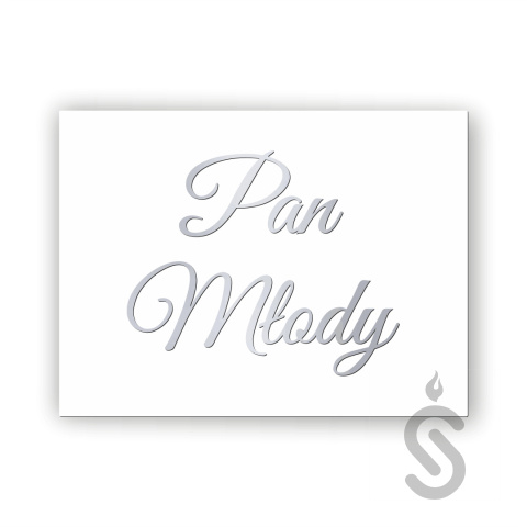 Pan Młody - Tablica weselna Pan Młody - Tablica weselna