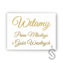 Witamy Pana Młodego i Gości Weselnych - Tablica powitalna