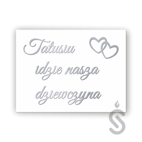 Tatusiu idzie nasza dziewczyna - Tablica weselna Tatusiu idzie nasza dziewczyna - Tablica weselna