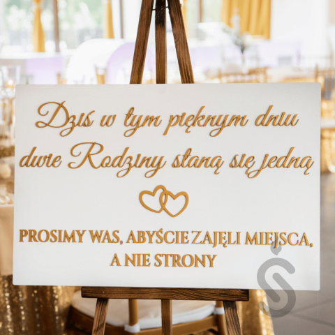 Dziś w tym pięknym dniu dwie Rodziny stają się jedną prosimy was abyście zajęli miejsca, a nie strony - Tablica powitalna