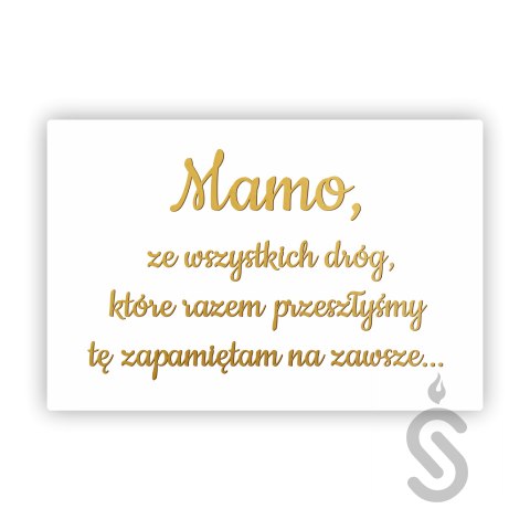 Hurt - Mamo, ze wszystkich dróg, które razem przeszłyśmy tę zapamiętam na zawsze - Tablica weselna Hurt - Mamo, ze wszystkich dróg, które razem przeszłyśmy tę zapamiętam na zawsze - Tablica weselna