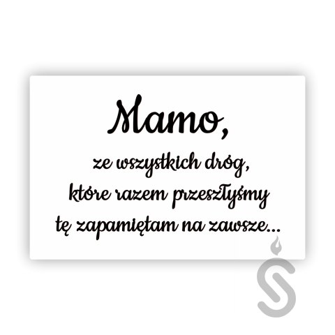 Hurt - Mamo, ze wszystkich dróg, które razem przeszłyśmy tę zapamiętam na zawsze - Tablica weselna Hurt - Mamo, ze wszystkich dróg, które razem przeszłyśmy tę zapamiętam na zawsze - Tablica weselna