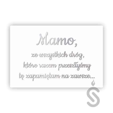 Hurt - Mamo, ze wszystkich dróg, które razem przeszłyśmy tę zapamiętam na zawsze - Tablica weselna Hurt - Mamo, ze wszystkich dróg, które razem przeszłyśmy tę zapamiętam na zawsze - Tablica weselna