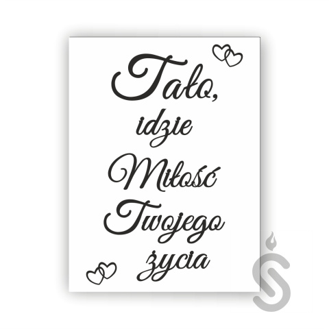 Tato, idzie miłość Twojego życia - Pionowa - Tablica weselna Tato, idzie miłość Twojego życia - Pionowa - Tablica weselna