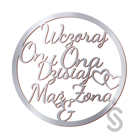 Wczoraj On i Ona dzisiaj Mąż & Żona - Dekoracyjna obręcz ślubna / weselna Wczoraj On i Ona dzisiaj Mąż & Żona - Dekoracyjna obręcz ślubna / weselna