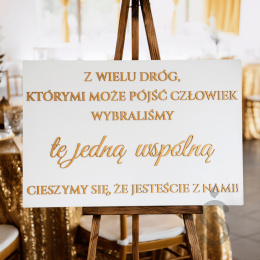 Z wielu dróg którymi może pójśc człowiek wybraliśmy tę jedną wspólną cieszymy się, że jesteście razem z nami - Tablica powitalna