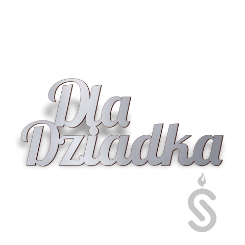 Dla Dziadka - Napis Dekoracyjny Dla Dziadka - Napis Dekoracyjny