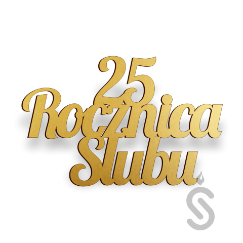 25 Rocznica Ślubu - Napis Dekoracyjny 25 Rocznica Ślubu - Napis Dekoracyjny