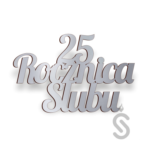 25 Rocznica Ślubu - Napis Dekoracyjny 25 Rocznica Ślubu - Napis Dekoracyjny