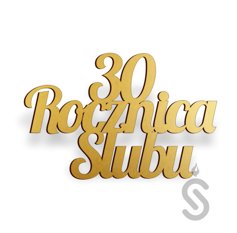 30 Rocznica Ślubu - Napis Dekoracyjny 30 Rocznica Ślubu - Napis Dekoracyjny