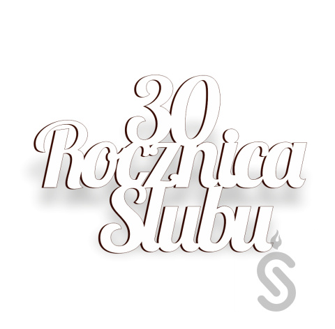 30 Rocznica Ślubu - Napis Dekoracyjny 30 Rocznica Ślubu - Napis Dekoracyjny