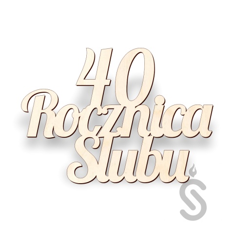 40 Rocznica Ślubu - Napis Dekoracyjny