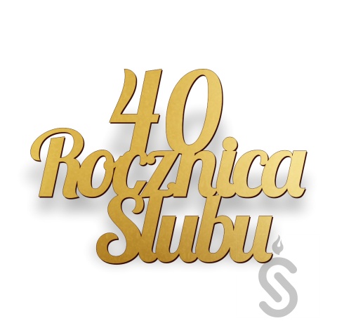 40 Rocznica Ślubu - Napis Dekoracyjny 40 Rocznica Ślubu - Napis Dekoracyjny