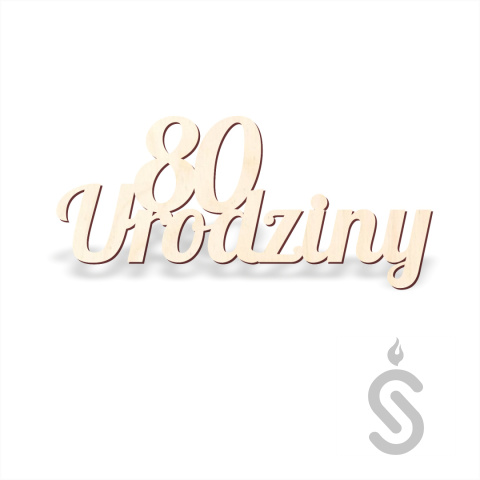 80 urodziny - Napis dekoracyjny 80 urodziny - Napis dekoracyjny