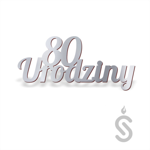 80 urodziny - Napis dekoracyjny 80 urodziny - Napis dekoracyjny