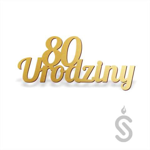80 urodziny - Napis dekoracyjny 80 urodziny - Napis dekoracyjny