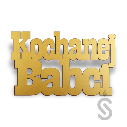 Kochanej Babci - Napis Dekoracyjny Kochanej Babci - Napis Dekoracyjny