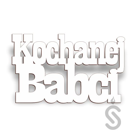 Kochanej Babci - Napis Dekoracyjny Kochanej Babci - Napis Dekoracyjny