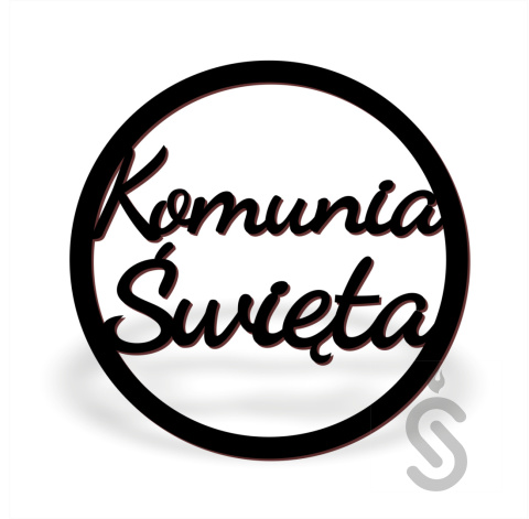 Komunia Święta - Napis dekoracyjny Komunia Święta - Napis dekoracyjny