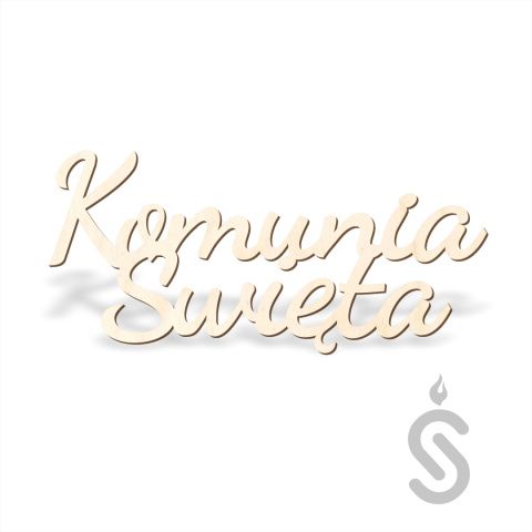 Komunia Święta - Napis dekoracyjny Komunia Święta - Napis dekoracyjny