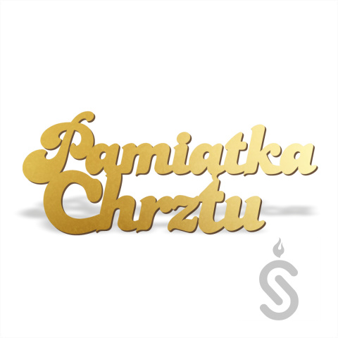 Pamiątka Chrztu - Napis dekoracyjny Pamiątka Chrztu - Napis dekoracyjny