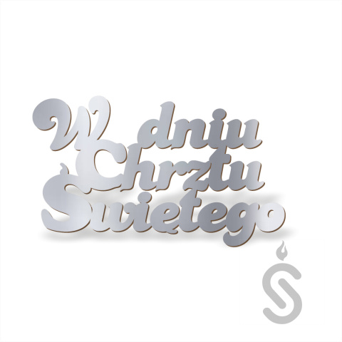 W dniu Chrztu Świętego - Napis dekoracyjny W dniu Chrztu Świętego - Napis dekoracyjny