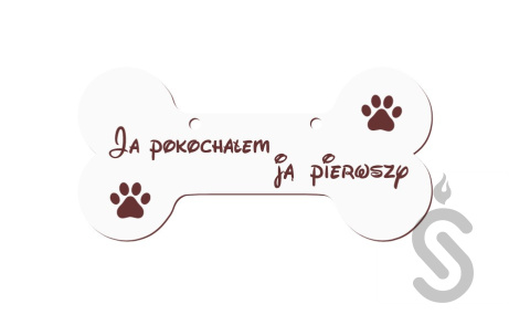 Ja pokochałem ją pierwszy tabliczka dla Psa kość Ja pokochałem ją pierwszy tabliczka dla Psa kość