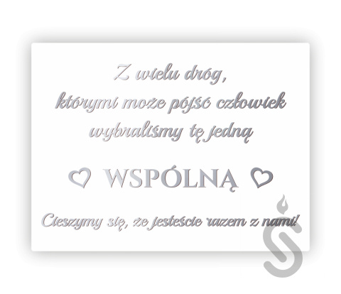 Z wielu dróg którymi może pójśc człowiek wybraliśmy tę jedną wspólną cieszymy się, że jesteście razem z nami - Tablica powitalna Z wielu dróg którymi może pójśc człowiek wybraliśmy tę jedną wspólną cieszymy się, że jesteście razem z nami - Tablica powitalna