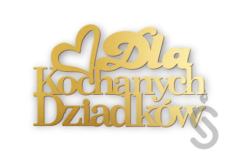 Dla Kochanych Dziadków z sercem - Napis Dekoracyjny Dla Kochanych Dziadków z sercem - Napis Dekoracyjny
